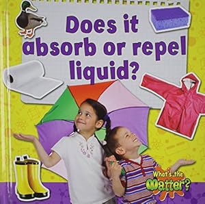 Does It Absorb or Repel Liquid?