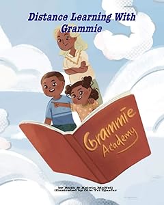 Distance Learning with Grammie (The McNeil's Grandmother Series) by Kelvin McNeil Jr