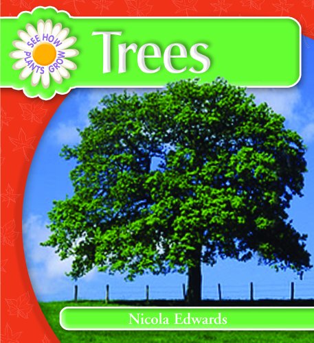 Trees (See How Plants Grow) by Nicola Edwards