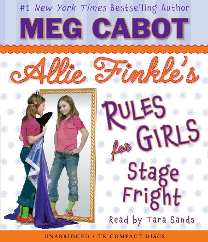 Allie Finkle's Rules for Girls Book 4: Stage Fright - Audio by Meg Cabot