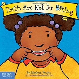 Teeth Are Not for Biting by Elizabeth Verdick