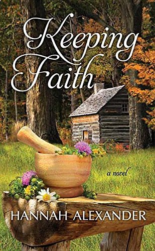 Keeping Faith by Hannah Alexander
