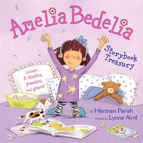 Amelia Bedelia Storybook Treasury: Amelia Bedelia's First Day of School; Amelia Bedelia's First Field Trip; Amelia Bedelia Makes a Friend; Amelia Bedelia Sleeps Over; Amelia Bedelia Hits the Trail by Herman Parish
