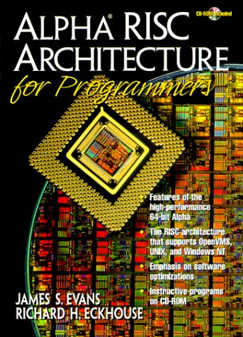 Alpha Risc Architecture for Programmers by James S. Evans
