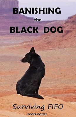 Banishing the Black Dog: Surviving FIFO