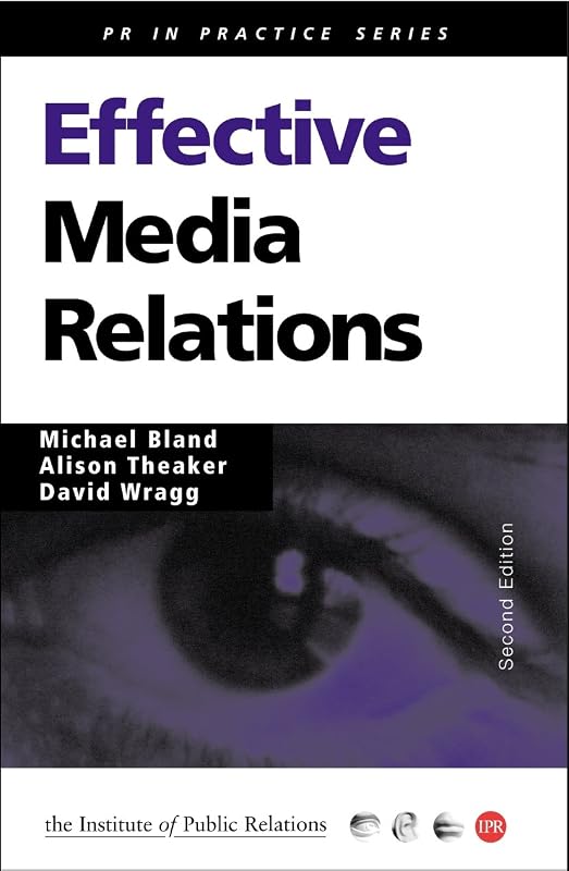 Effective Media Relations by David Wragg