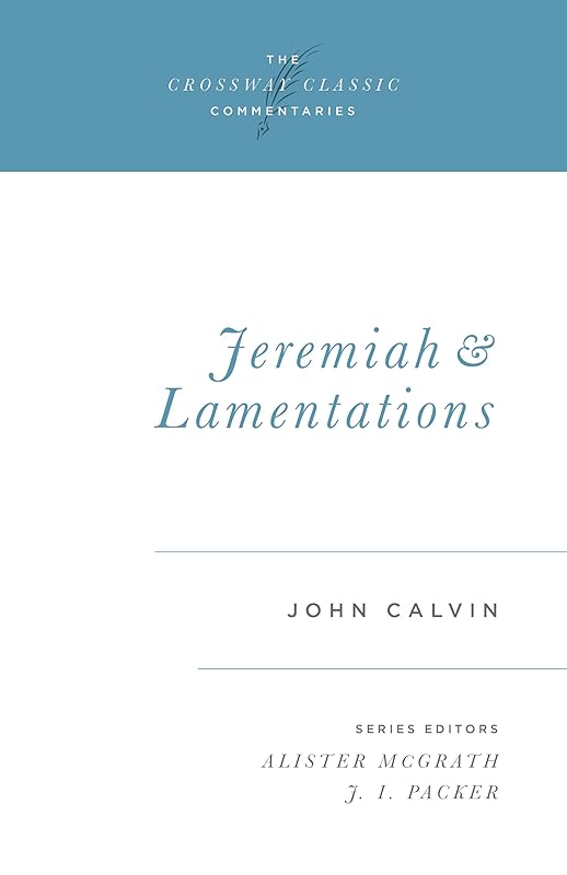 Jeremiah and Lamentations (Volume 23) by John Calvin