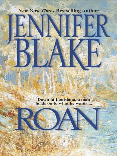 Roan (Louisiana Gentlemen) by Jennifer Blake