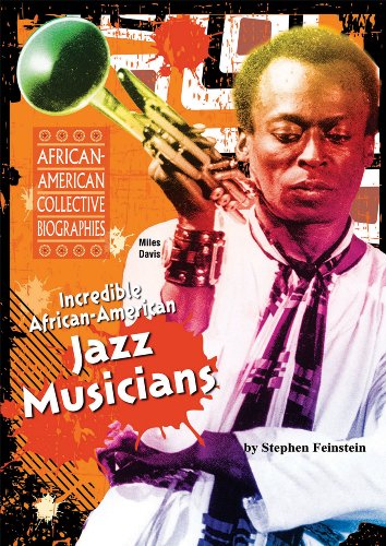 Incredible African-American Jazz Musicians by Stephen Feinstein