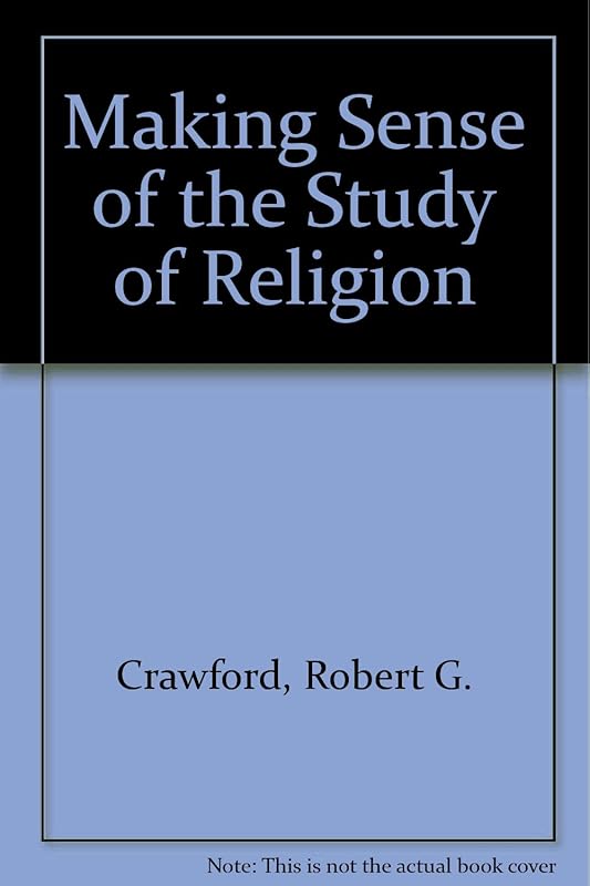 Making Sense of the Study of Religion by Robert G. Crawford
