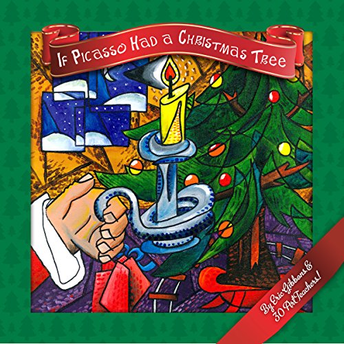 If Picasso Had a Christmas Tree - Ebook: An illustrated introduction to art history for children by art teachers