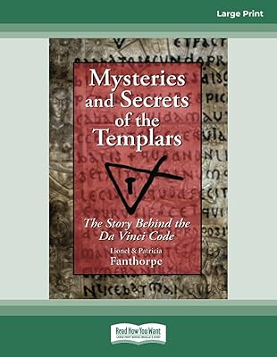 Mysteries and Secrets of the Templars: The Story Behind the Da Vinci Code