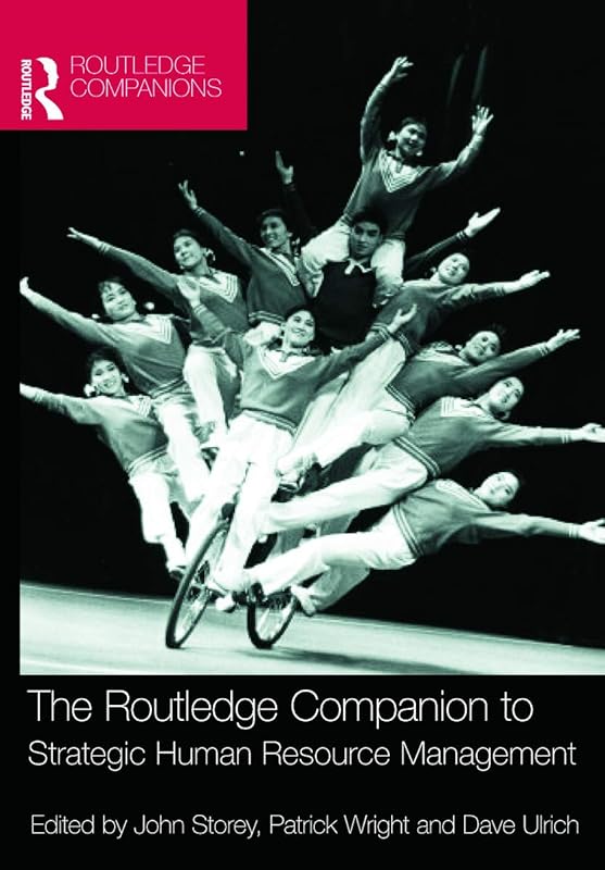 The Routledge Companion to Strategic Human Resource Management (Routledge Companions in Business, Management and Marketing) by John Storey