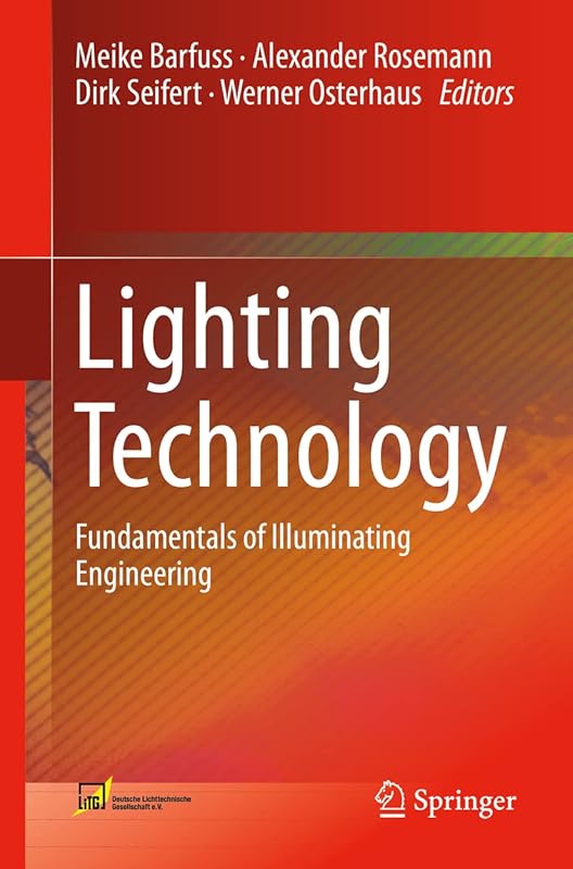 Lighting Technology: Fundamentals of Illuminating Engineering by Meike Barfuss