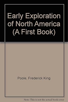 Early Exploration of North America (First Book)