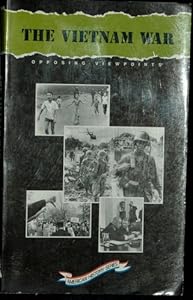 The Vietnam War : Opposing Viewpoints (American History Series : San Diego, Calif.)