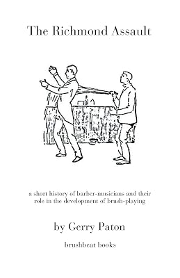 The Richmond Assault: a short history of barber-musicians and their role in the development of brush-playing