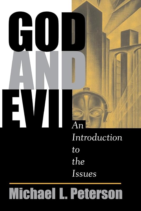 God And Evil: An Introduction To The Issues by Michael L Peterson