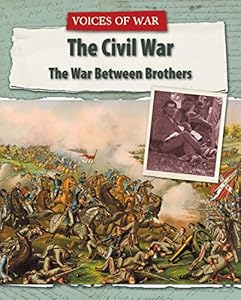 The Civil War : the war between brothers