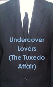 Undercover Lovers (The Tuxedo Affair) by Tiffany Simar