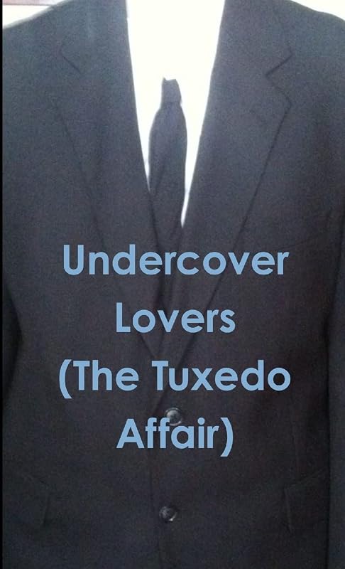 Undercover Lovers (The Tuxedo Affair) by Tiffany Simar