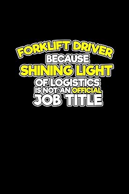 Forklif Driver because shining light of logistics is not an official job title: 110 Game Sheets - 660 Tic-Tac-Toe Blank Games | Soft Cover Book for ... x 22.86 cm | Single Player | Funny Great Gift