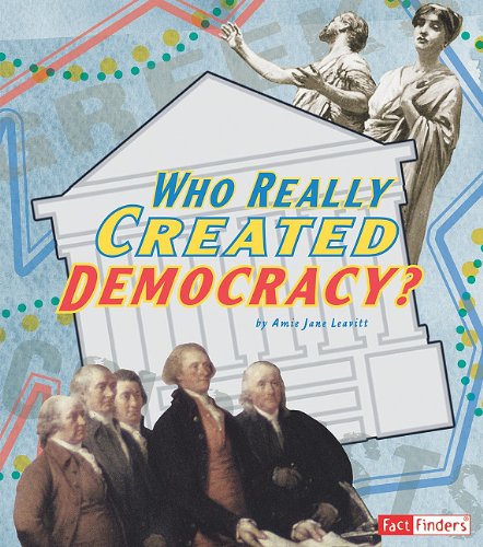Who Really Created Democracy? by Amie Jane Leavitt
