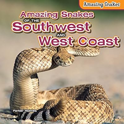 Amazing Snakes of the Southwest and West Coast