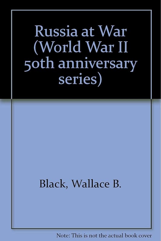 Russia at War (World War II 50th Anniversary Series) by Wallace B. Black