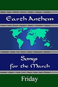 Earth Anthem: Songs for the March: Friday by Pearson Moore