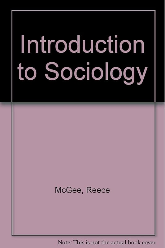 Sociology: An introduction by Reece McGee