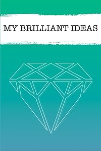 My Brilliant Ideas by Bestname Ever