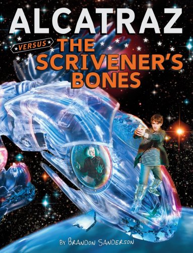 Alcatraz #2: Alcatraz Versus the Scrivener's Bones by Brandon Sanderson