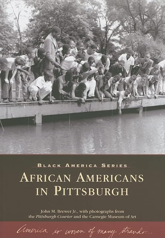 African Americans in Pittsburgh (PA) (Black America) by Carnegie Museum of Art