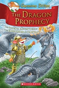 Geronimo Stilton and the Kingdom of Fantasy #4: The Dragon Prophecy