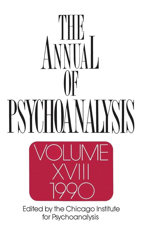 The Annual of Psychoanalysis, V. 18 by Jerome A. Winer