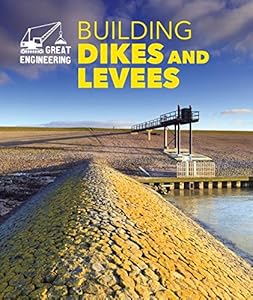 Building Dikes and Levees