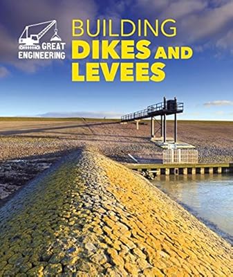 Building Dikes and Levees