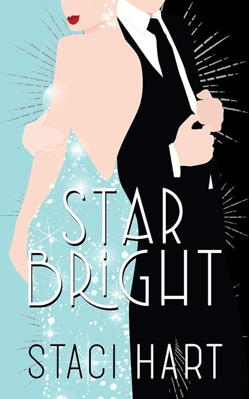 Star Bright (Bright Young Things) by Staci Hart