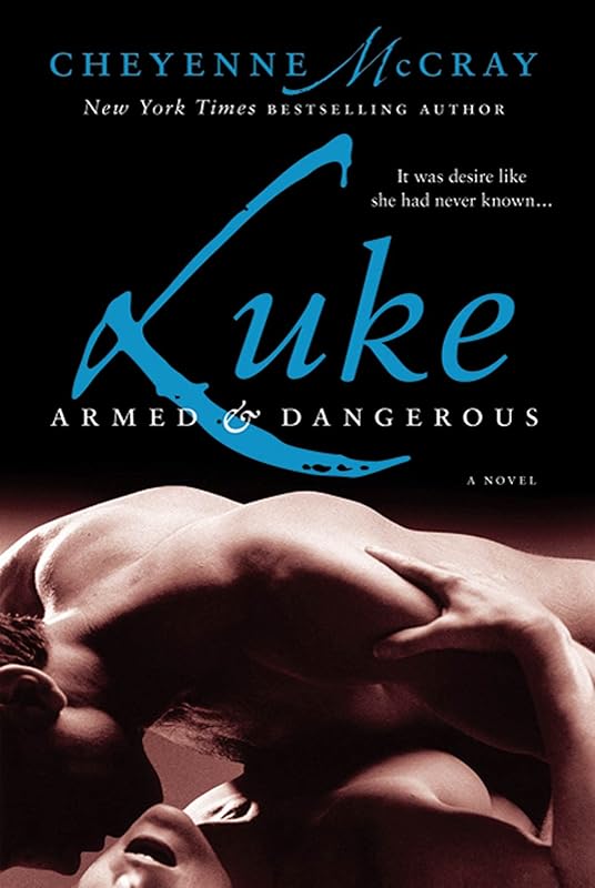 Luke: Armed and Dangerous by Cheyenne McCray