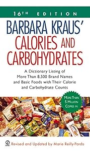 Barbara Kraus' Calories and Carbohydrates: (16th Edition) (Barbara Kraus' Calories & Carbohydrates) by Marie Reilly-Pardo