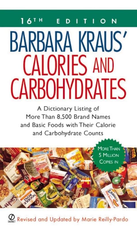 Barbara Kraus' Calories and Carbohydrates: (16th Edition) (Barbara Kraus' Calories & Carbohydrates) by Marie Reilly-Pardo
