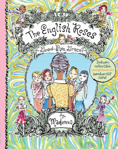 Goodbye, Grace? (The English Roses #2) by Madonna