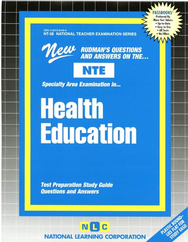 HEALTH EDUCATION (National Teacher Examination Series) (Content Specialty Test) (Passbooks) (NATIONAL TEACHER EXAMINATION SERIES (NTE)) by National Learning Corporation