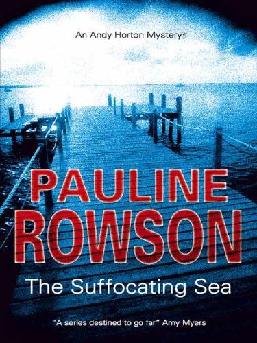The Suffocating Sea by Pauline Rowson