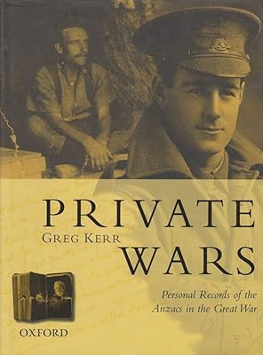 Private Wars: Personal Records of the Anzacs in the Great War
