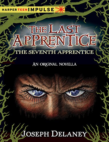 The Last Apprentice: The Seventh Apprentice: A Novella by Joseph Delaney