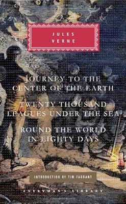 Three Novels: Journey to the Center of the Earth, Twenty Thousand Leagues Under the Sea, Round the World in Eighty Days