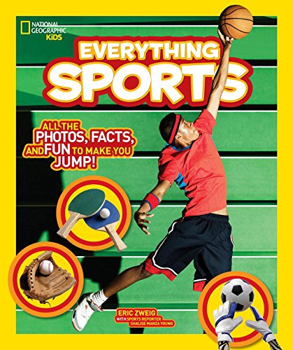 National Geographic Kids Everything Sports: All the Photos, Facts, and Fun to Make You Jump! by Eric Zweig