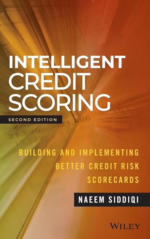 Intelligent Credit Scoring (Wiley and SAS Business) by Naeem Siddiqi